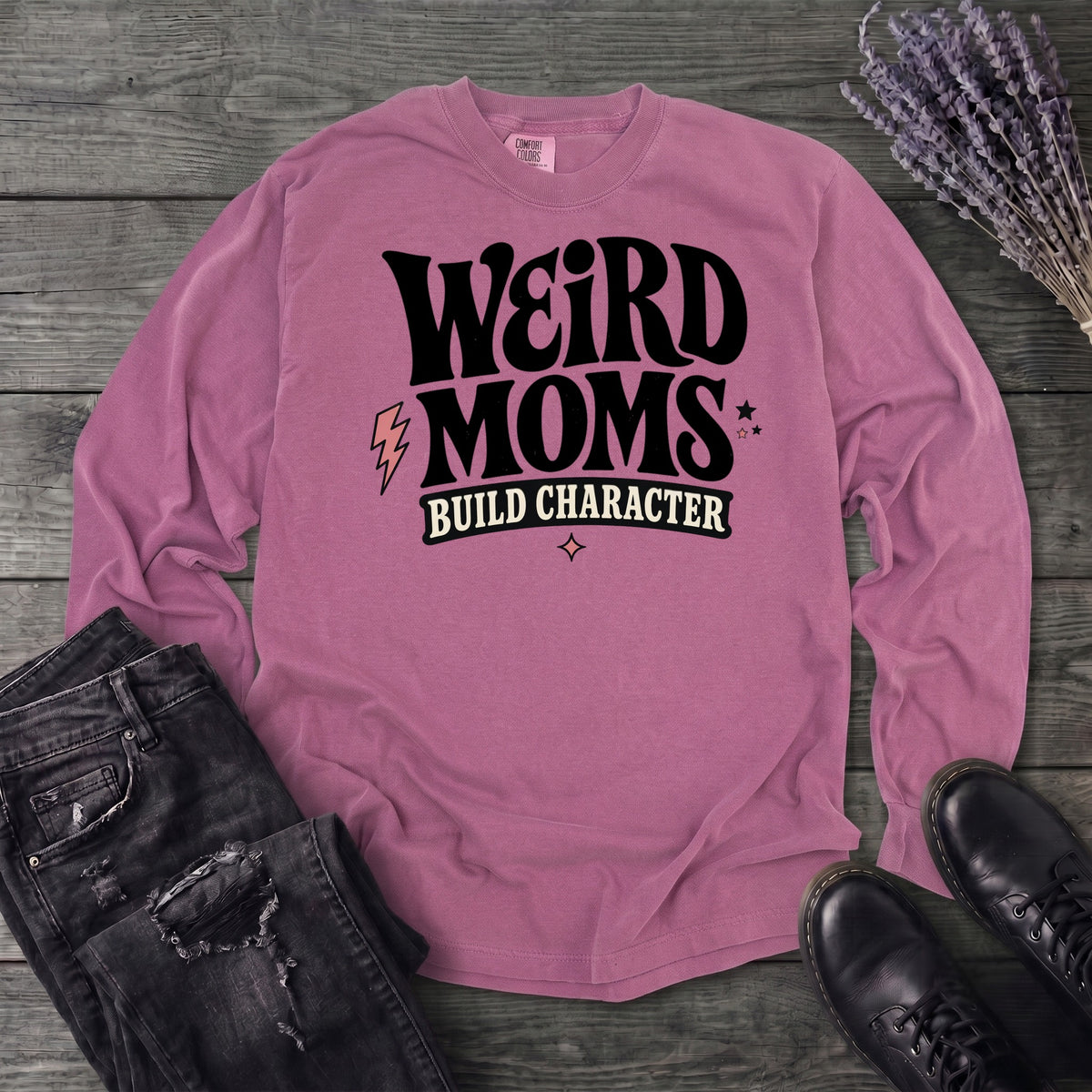 Weird Moms Build Character Long Sleeve T-Shirt
