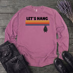 Let's Hang Long Sleeve T-Shirt