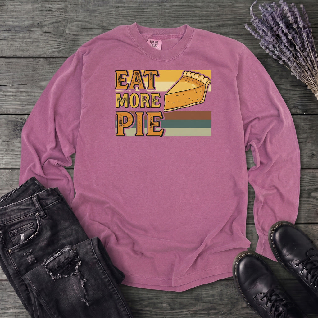 Eat More Pie Long Sleeve T-Shirt