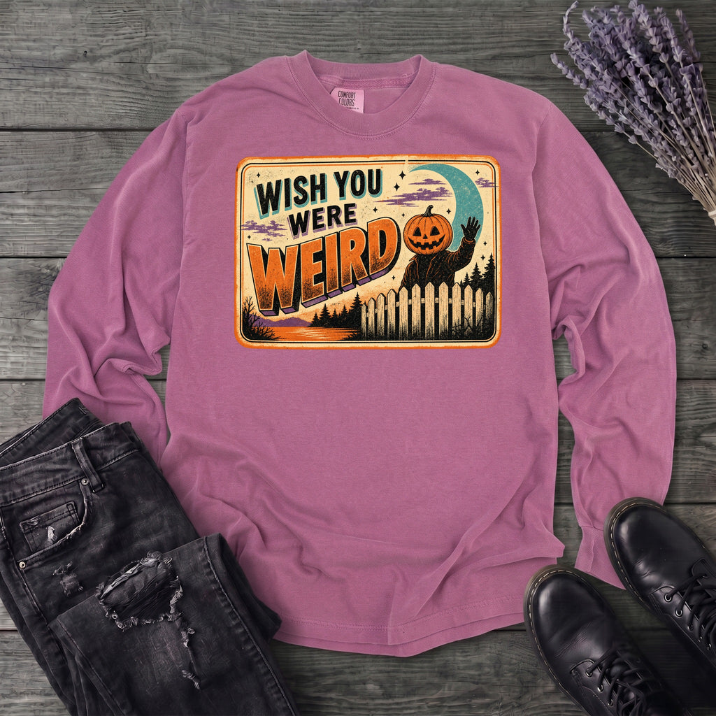 Wish You Were Weird Long Sleeve T-Shirt