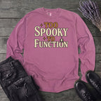 Too Spooky To Function Long Sleeve T-Shirt