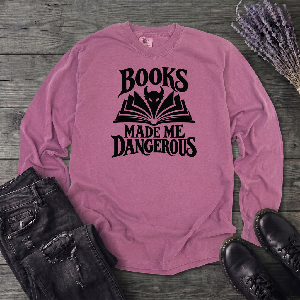 Books Made Me Dangerous Long Sleeve T-Shirt