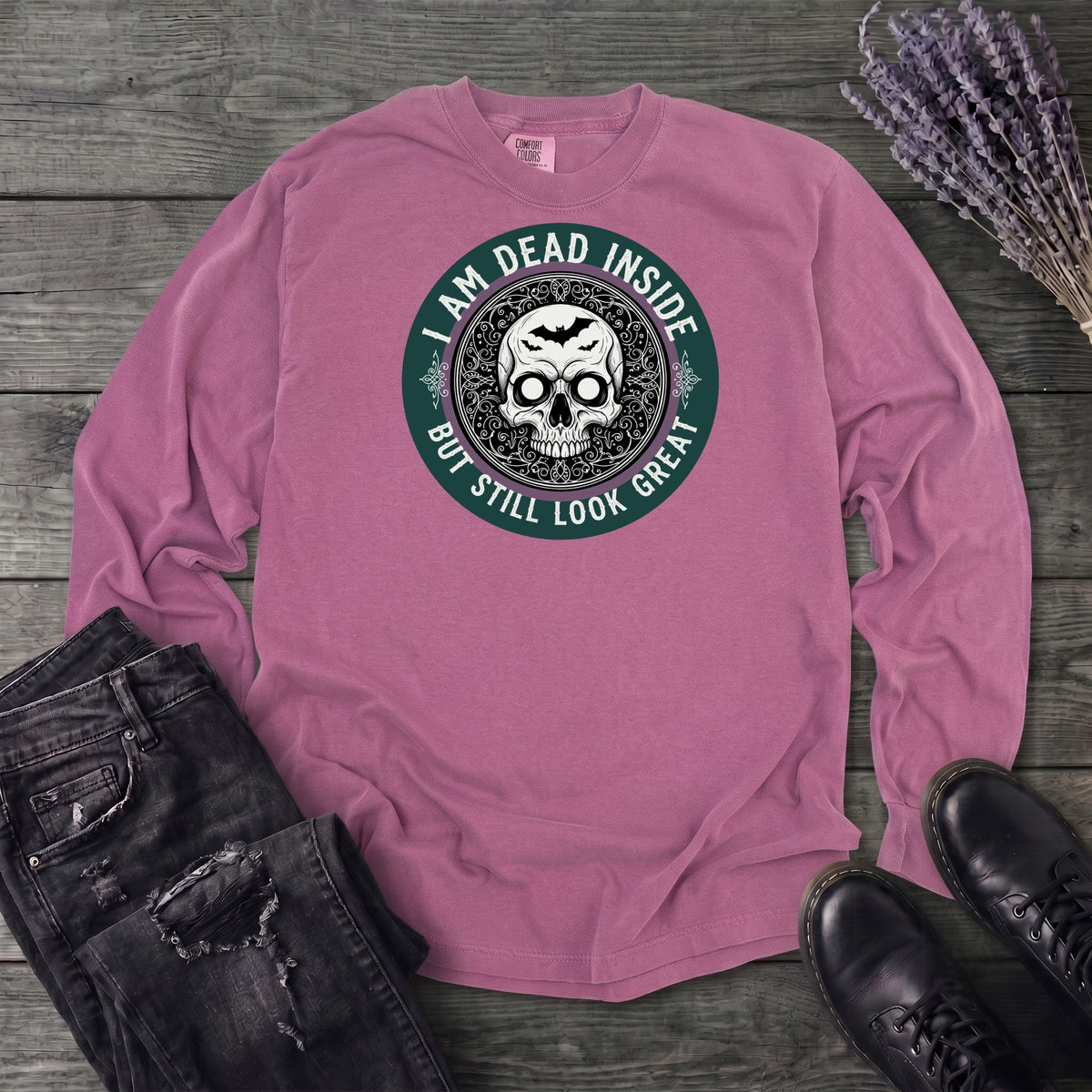 Im Dead Inside But Still Look Great Long Sleeve T-Shirt