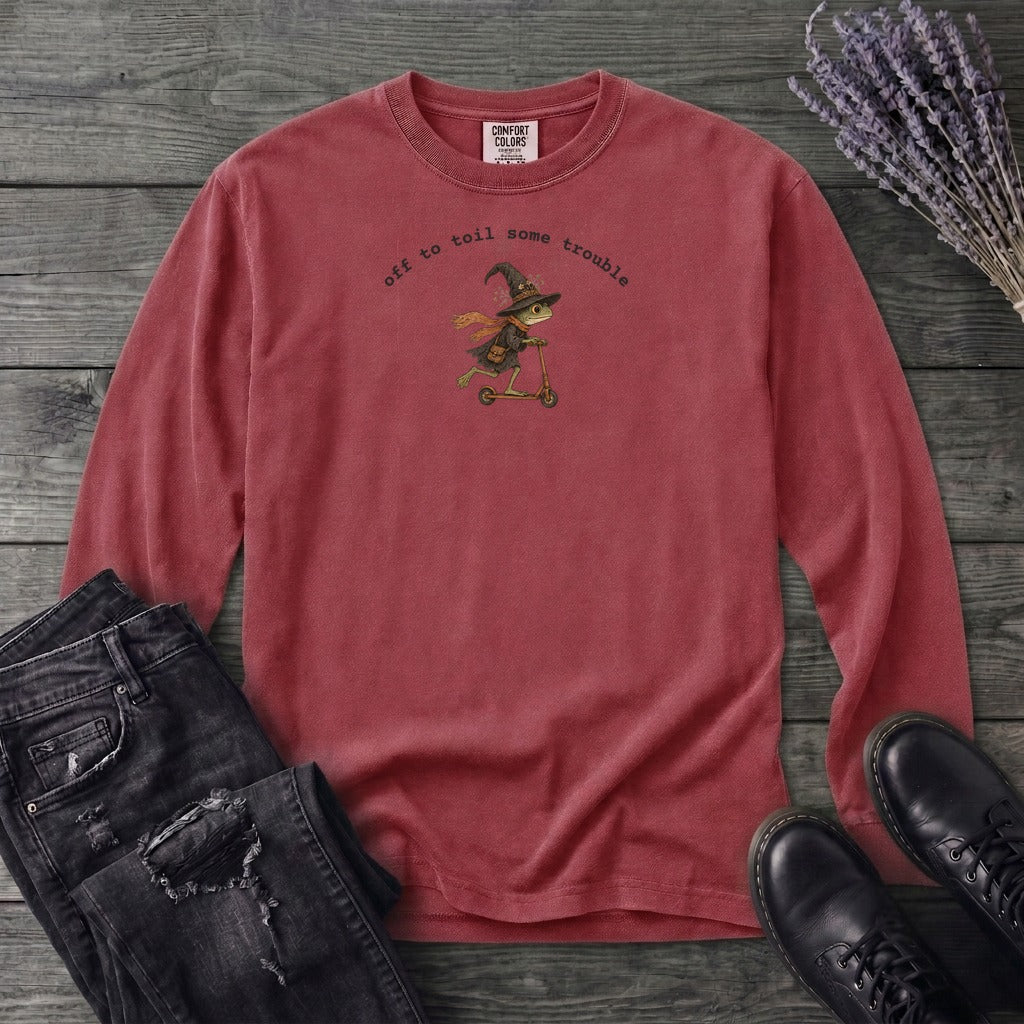 Off To Toil Some Trouble Long Sleeve T-Shirt
