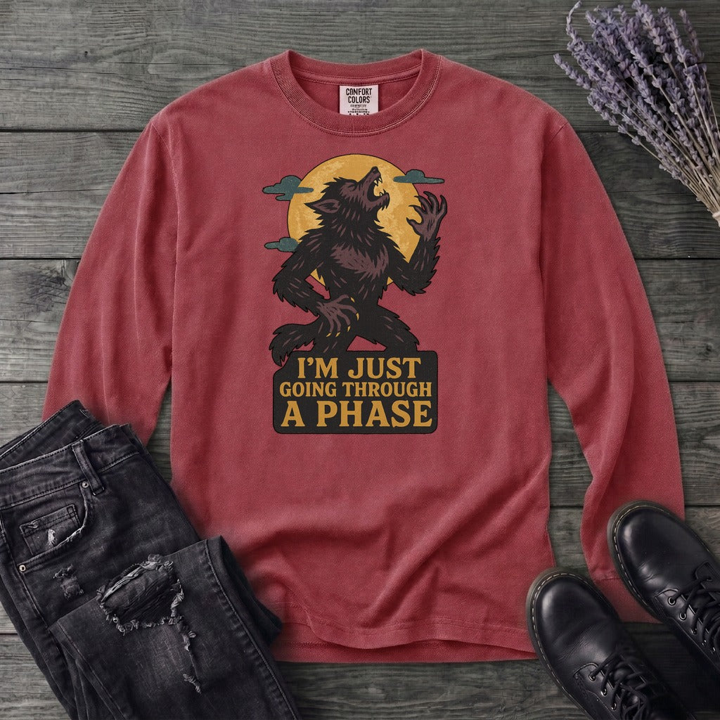 Im Just Going Through A Phase Long Sleeve T-Shirt