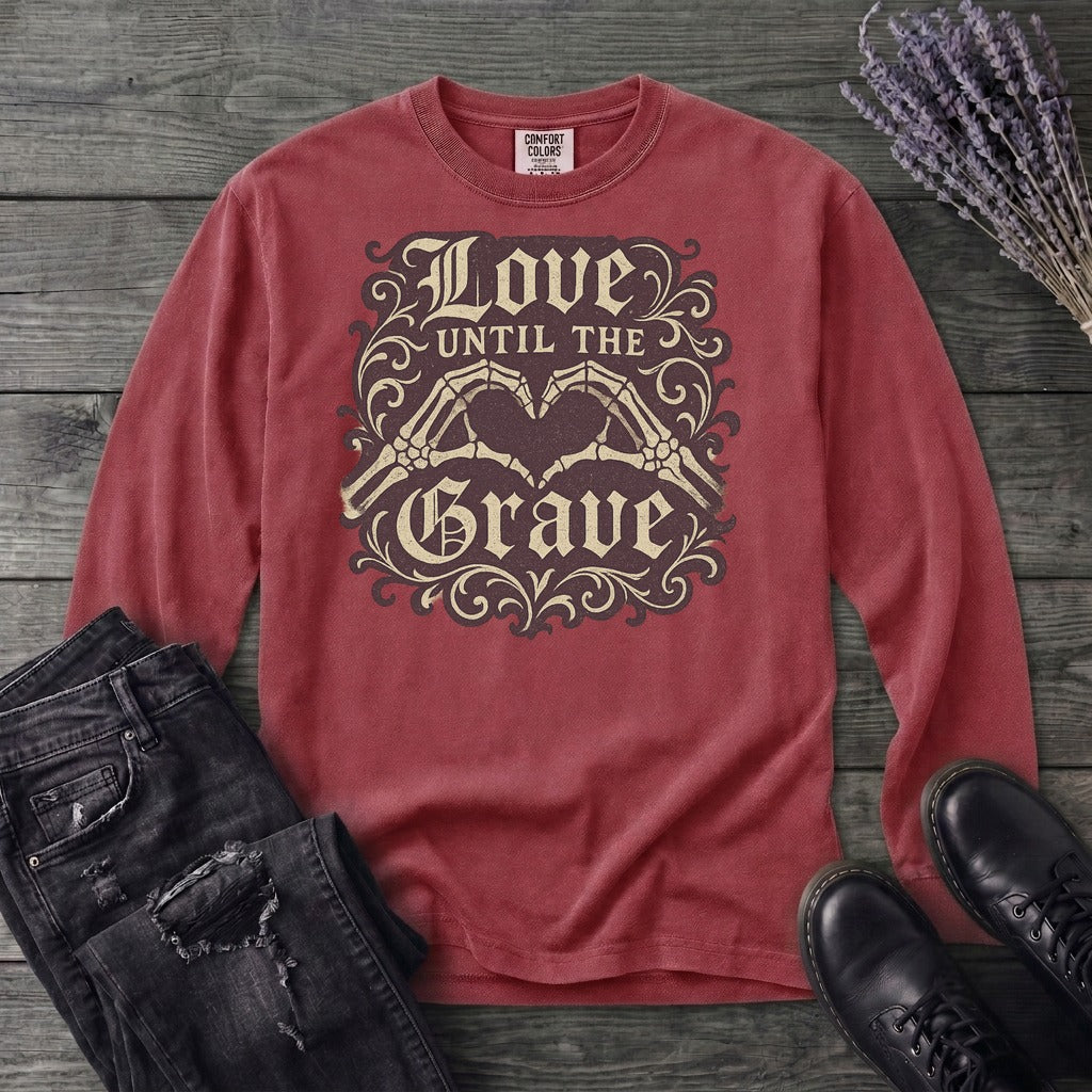 love until the grave Long Sleeve T-Shirt