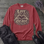 love until the grave Long Sleeve T-Shirt