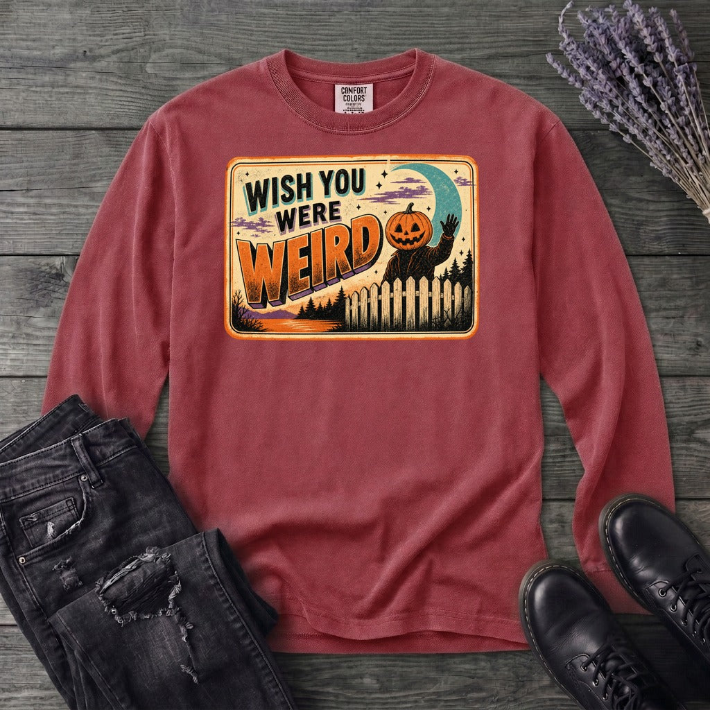 Wish You Were Weird Long Sleeve T-Shirt