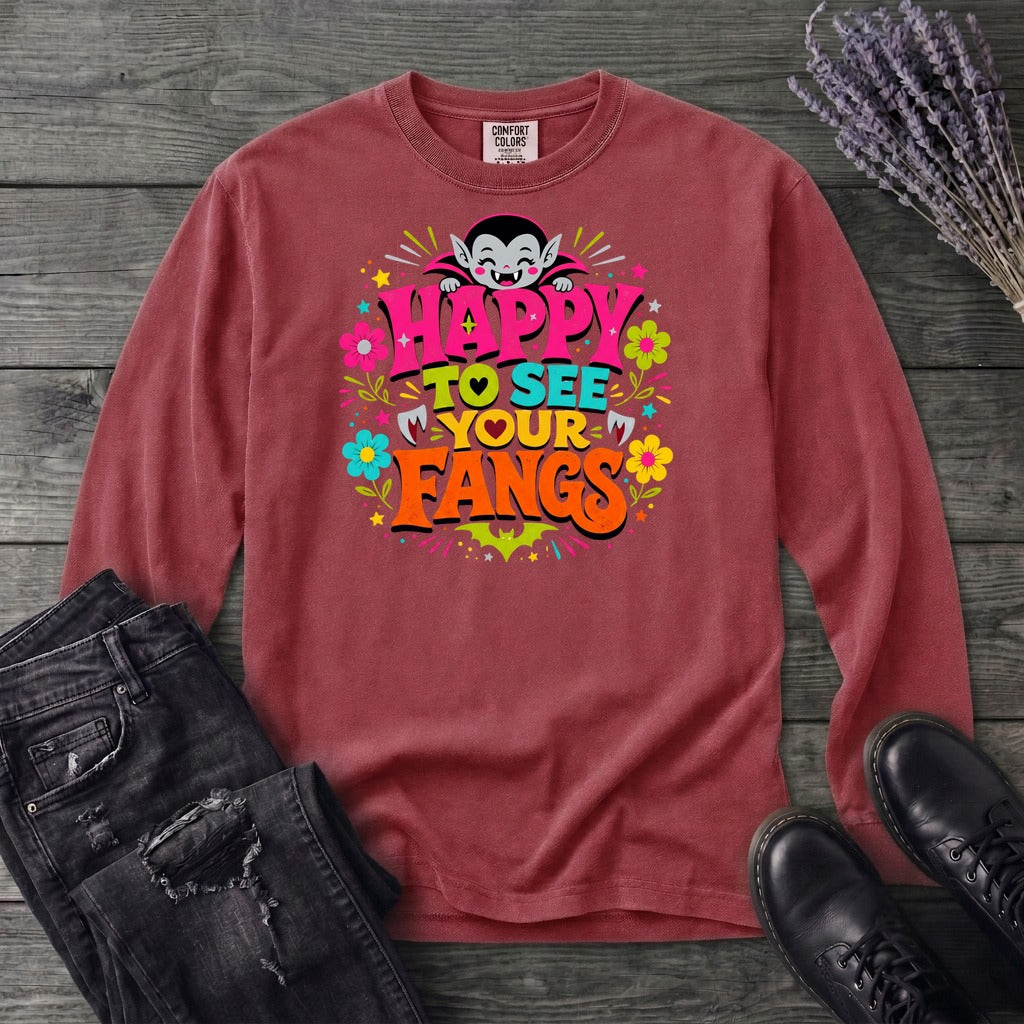 Happy To See Your Fangs Long Sleeve T-Shirt