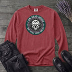 Im Dead Inside But Still Look Great Long Sleeve T-Shirt