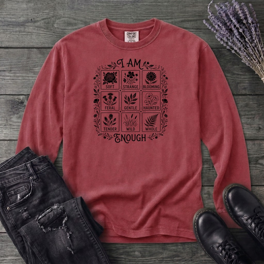 I Am Enough Long Sleeve T-Shirt