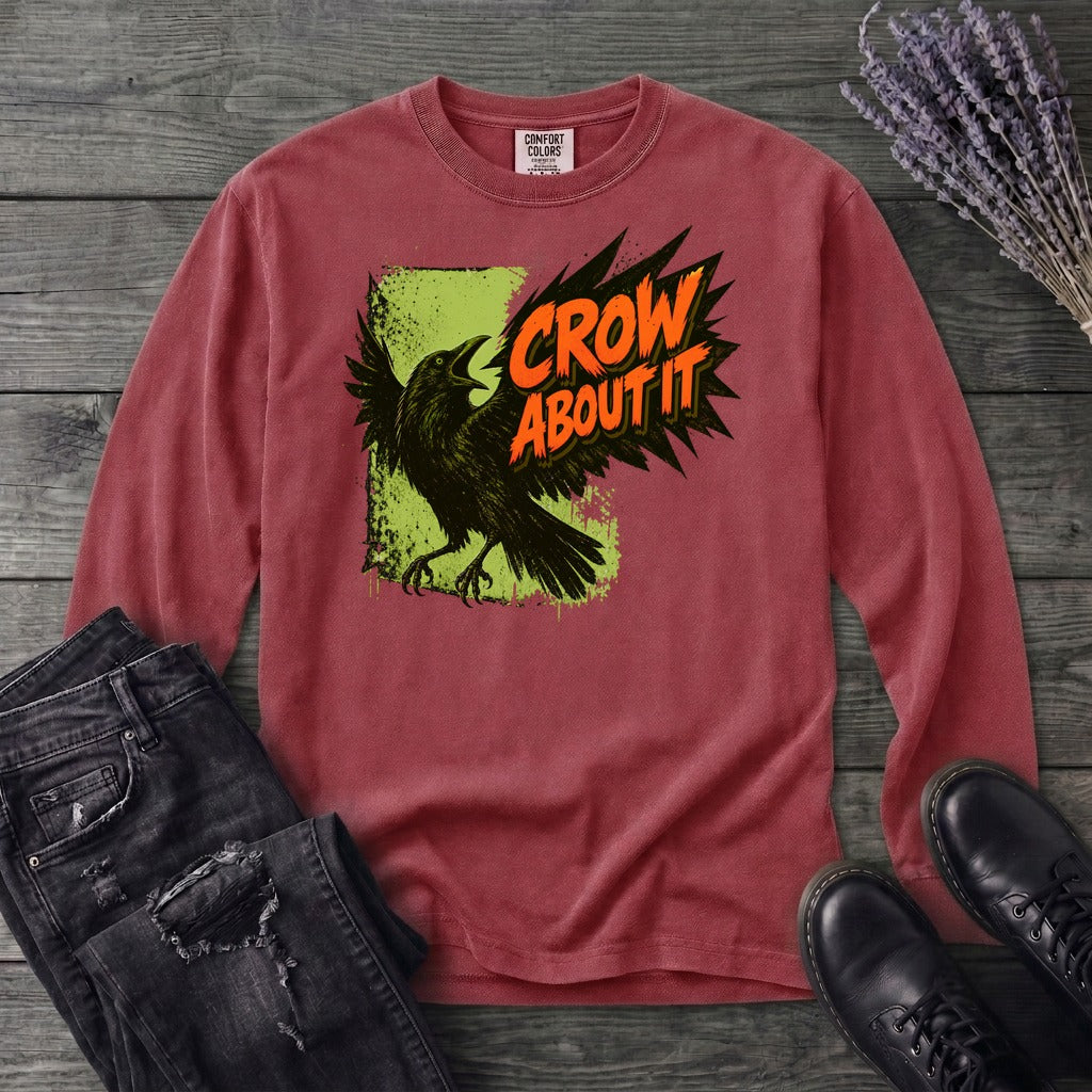 Crow About It Long Sleeve T-Shirt