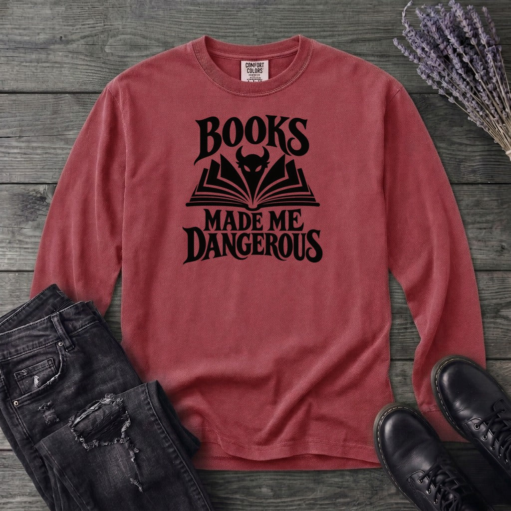 Books Made Me Dangerous Long Sleeve T-Shirt
