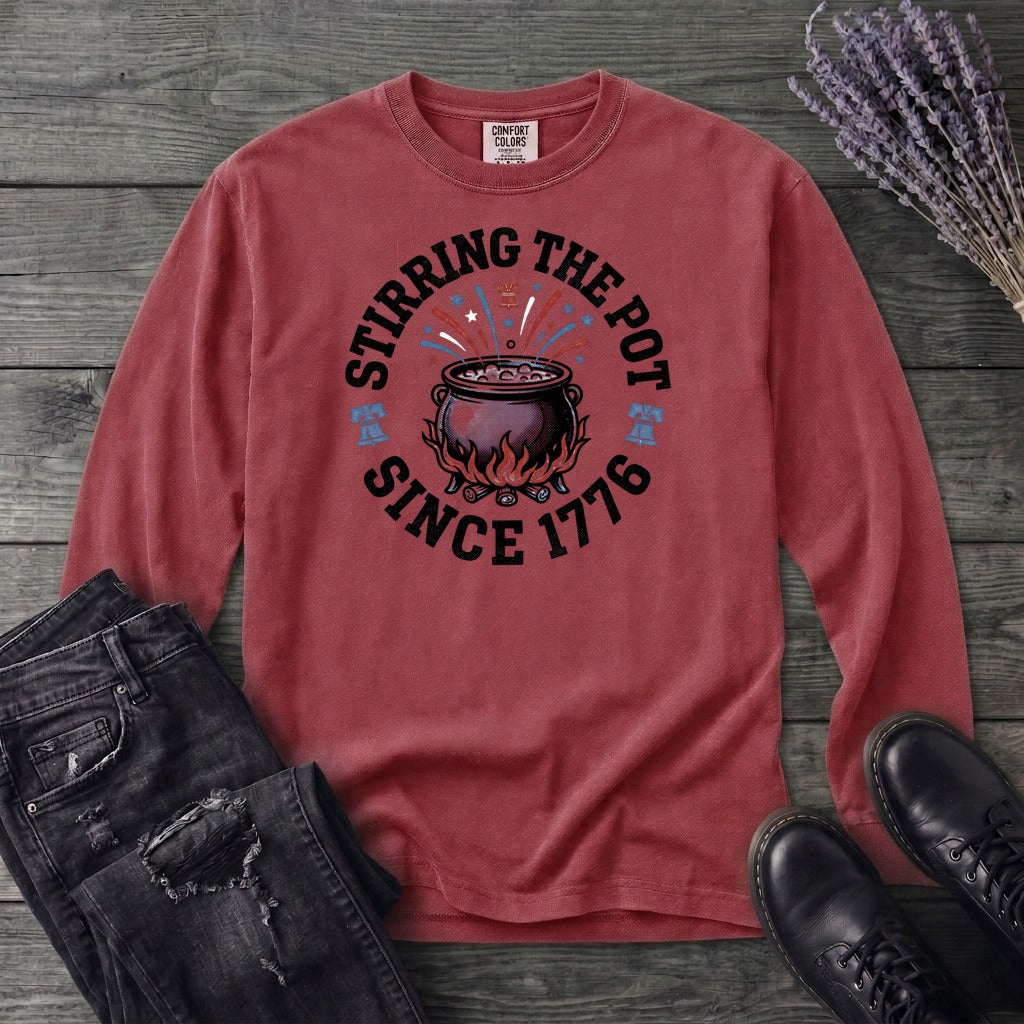 Stirring The Pot Since 1776 Long Sleeve T-Shirt