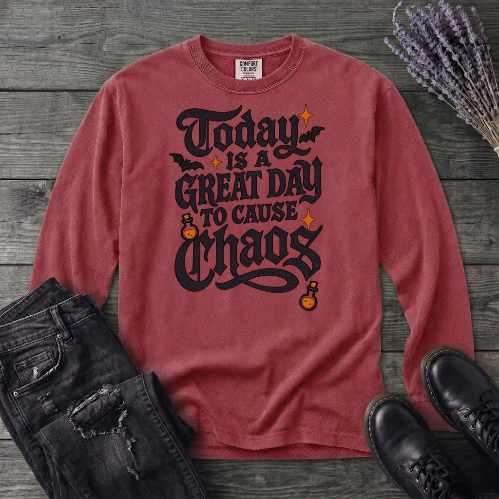 Today Is A Great Day To Cause Chaos Long Sleeve T-Shirt