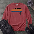 Let's Hang Long Sleeve T-Shirt