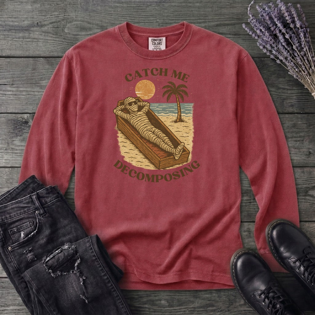 Catch Me Decomposing Long Sleeve T-Shirt