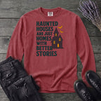 Homes With Better Stories Long Sleeve T-Shirt