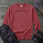 Oppression Is Not A Side Dish Long Sleeve T-Shirt