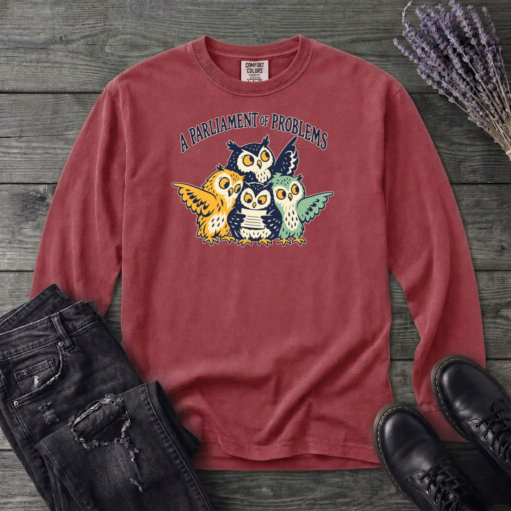A Parliament Of Problems Long Sleeve T-Shirt