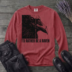 I'd Rather Be A Raven Long Sleeve T-Shirt