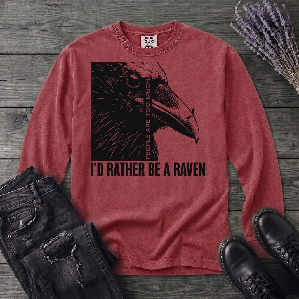 I'd Rather Be A Raven Long Sleeve T-Shirt