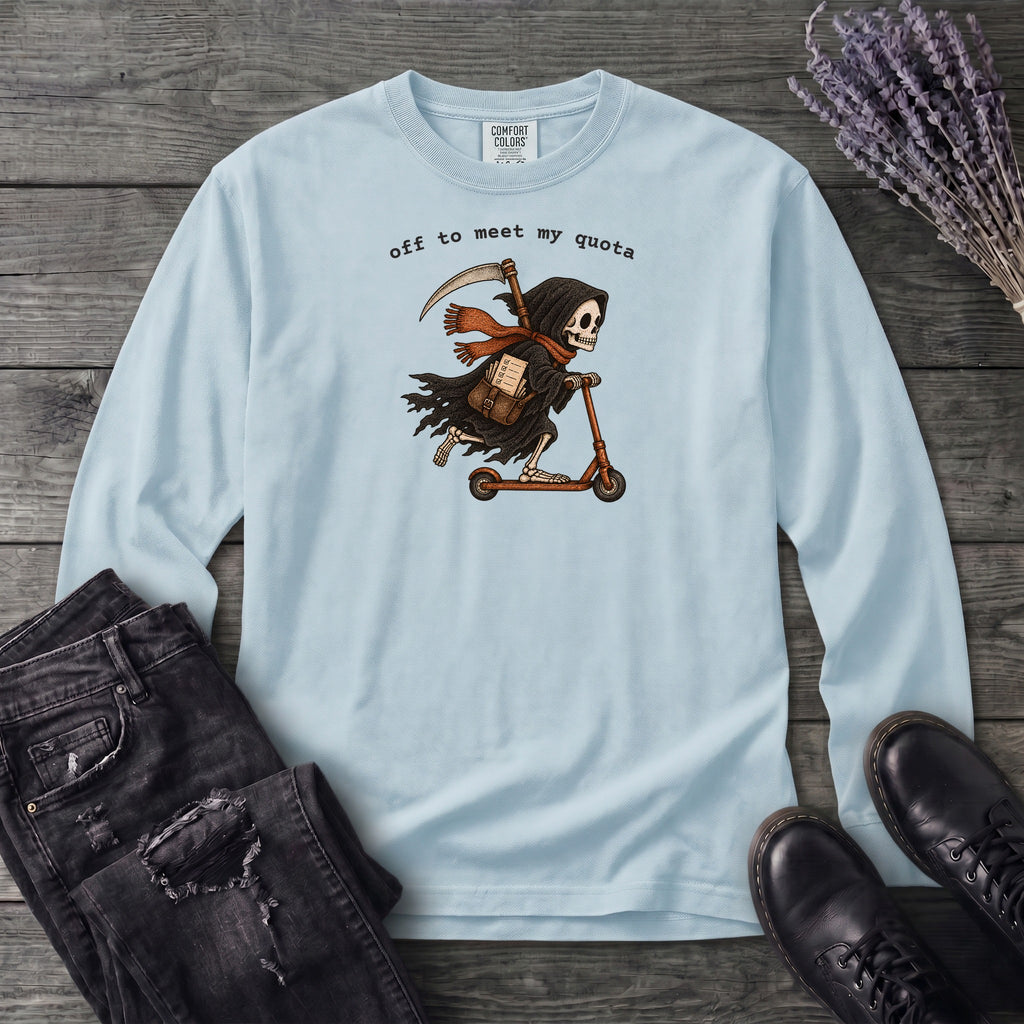 Off To Meet My Quota Long Sleeve T-Shirt