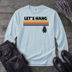 Let's Hang Long Sleeve T-Shirt