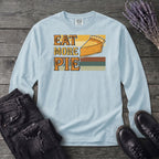 Eat More Pie Long Sleeve T-Shirt