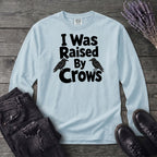 Raised By Crows Long Sleeve T-Shirt