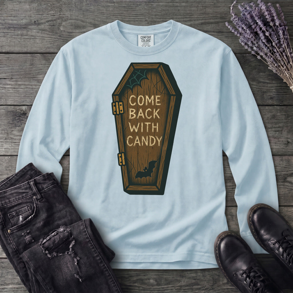 Come Back With Candy Long Sleeve T-Shirt