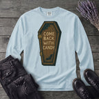 Come Back With Candy Long Sleeve T-Shirt