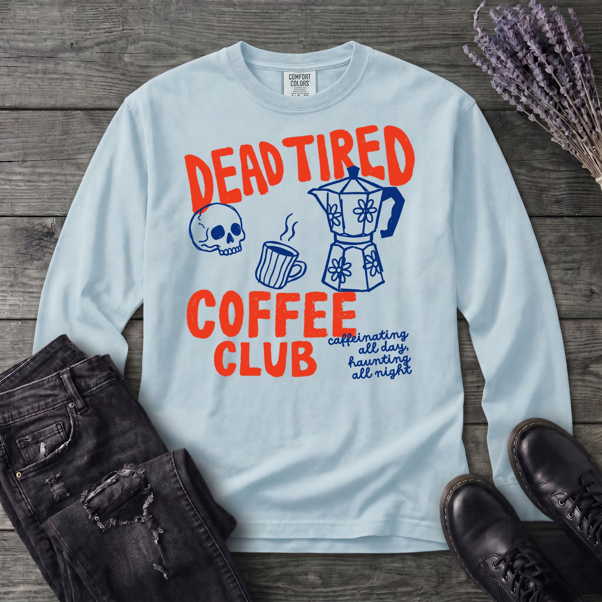 Dead Tired Coffee Club Long Sleeve T-Shirt
