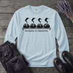 Murder In Proofing Long Sleeve T-Shirt