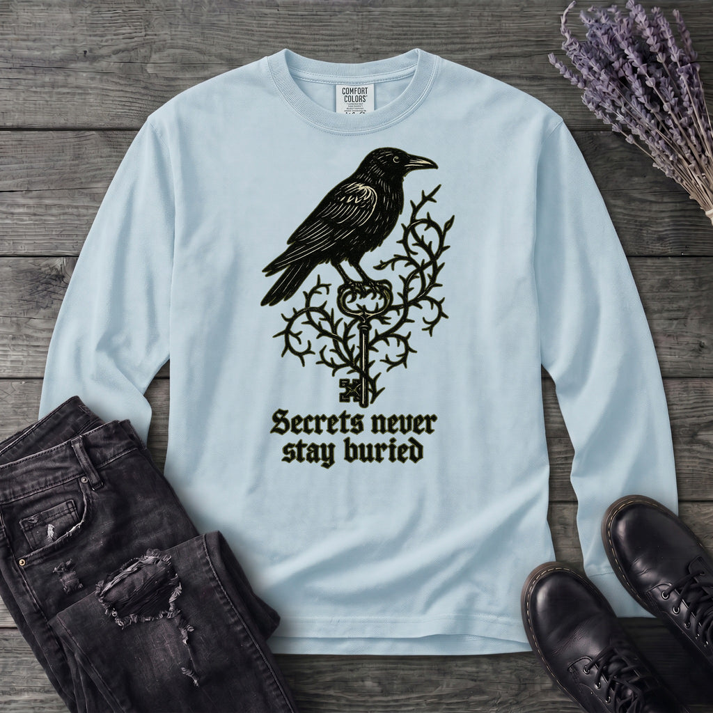 Secrets Never Stay Buried Long Sleeve T-Shirt