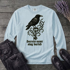 Secrets Never Stay Buried Long Sleeve T-Shirt