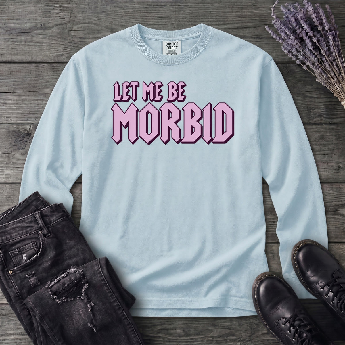 Let Me Be Morbid Long Sleeve T-Shirt