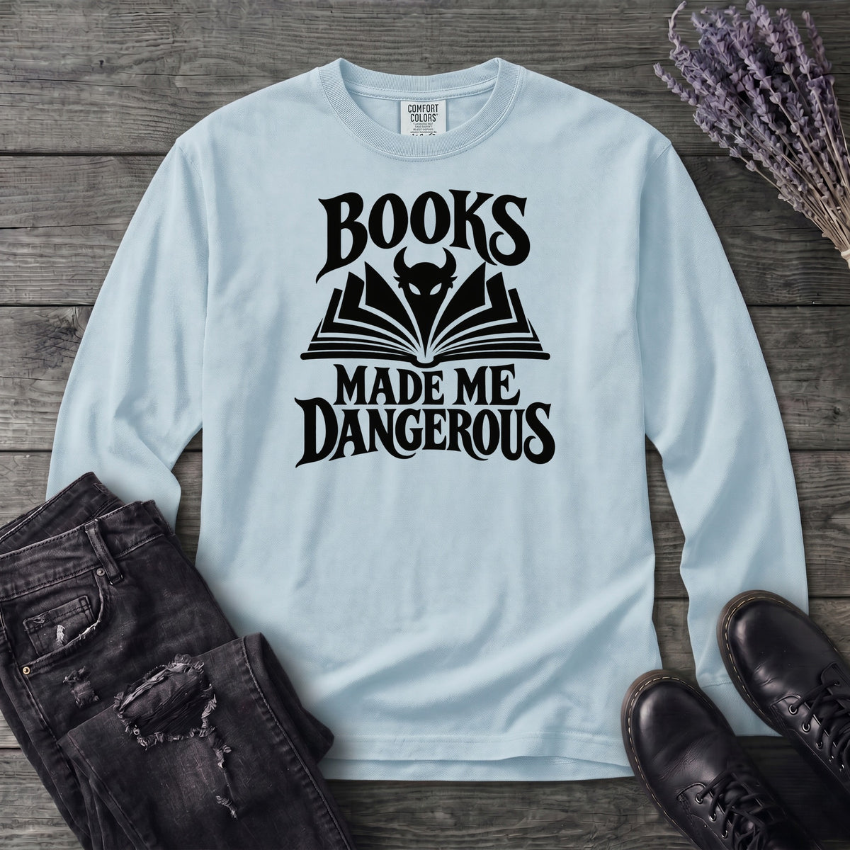 Books Made Me Dangerous Long Sleeve T-Shirt
