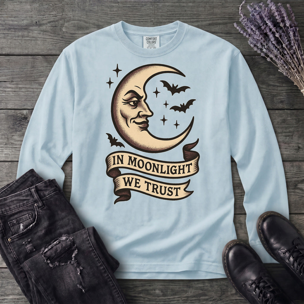 In Moonlight We Trust Long Sleeve T-Shirt