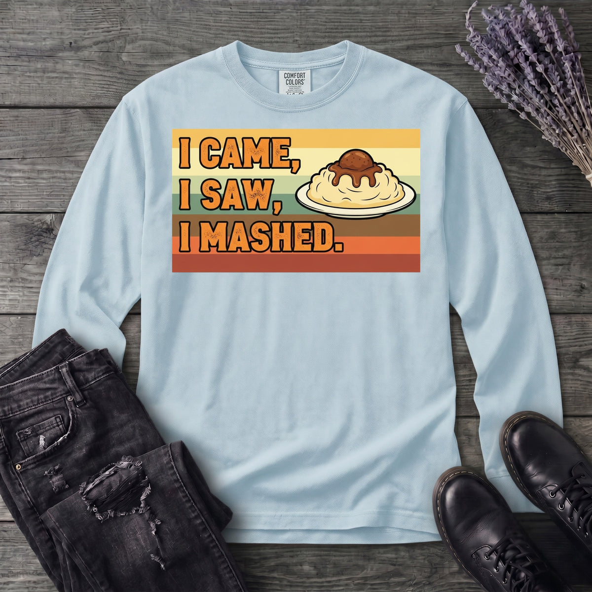 I Came I Saw I Mashed Long Sleeve T-Shirt