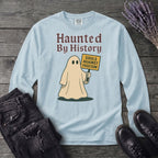 Haunted By History Long Sleeve T-Shirt