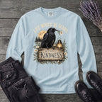 Life Would Be Scary Without Kindness Long Sleeve T-Shirt