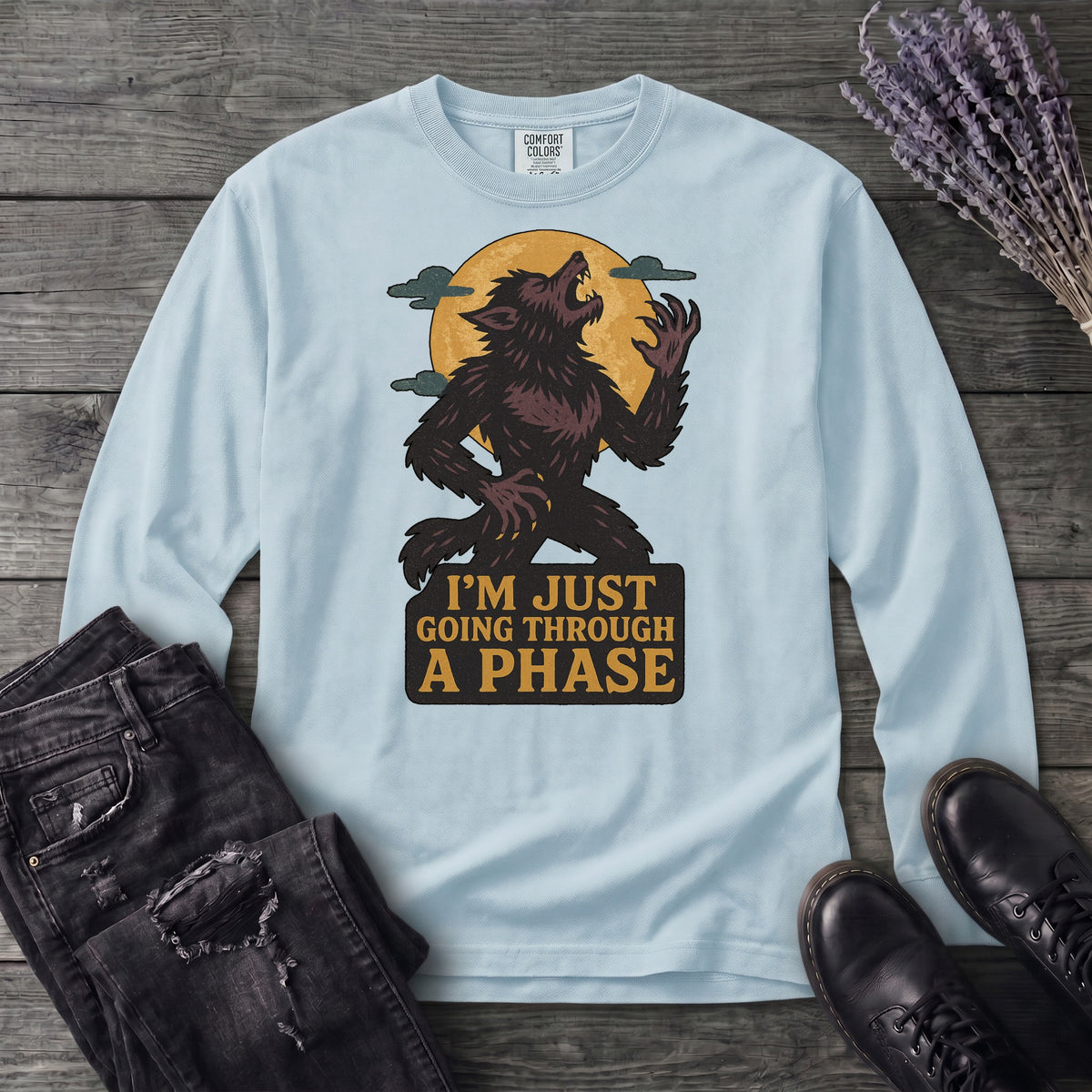 Im Just Going Through A Phase Long Sleeve T-Shirt