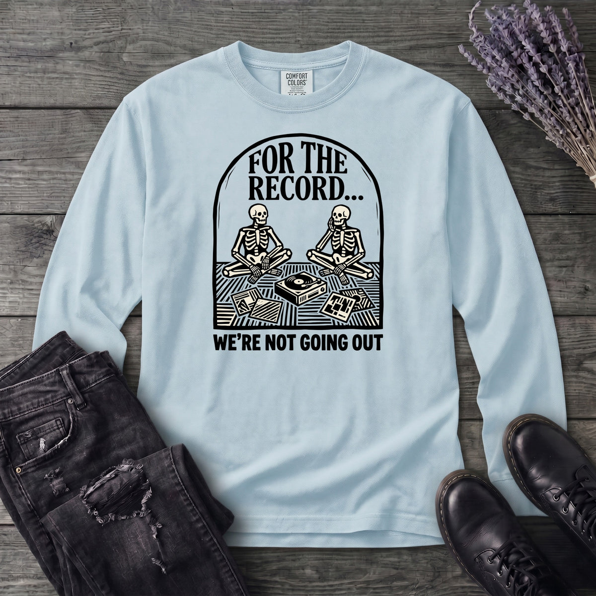 For The Record Long Sleeve T-Shirt