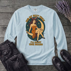 For My Next Trick Long Sleeve T-Shirt