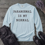 Paranormal Is My Normal Long Sleeve T-Shirt