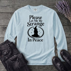 Please Let Me Be Strange In Peace Long Sleeve T-Shirt