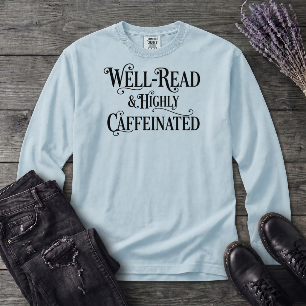 Well Read Caffienated Long Sleeve T-Shirt