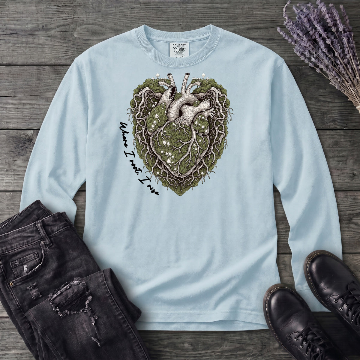 Where I Root I Rise Long Sleeve T-Shirt