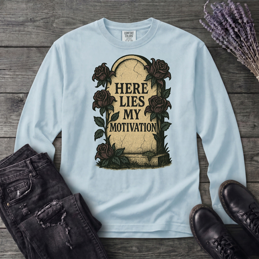 Here Lies My Motivation Long Sleeve T-Shirt